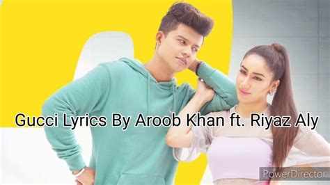 aroob khan gucci lyrics|gucci song riyaz aly.